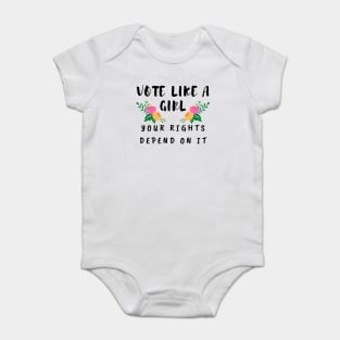 Vote Like a Girl – Your Rights Depend On It – Floral Baby Bodysuit